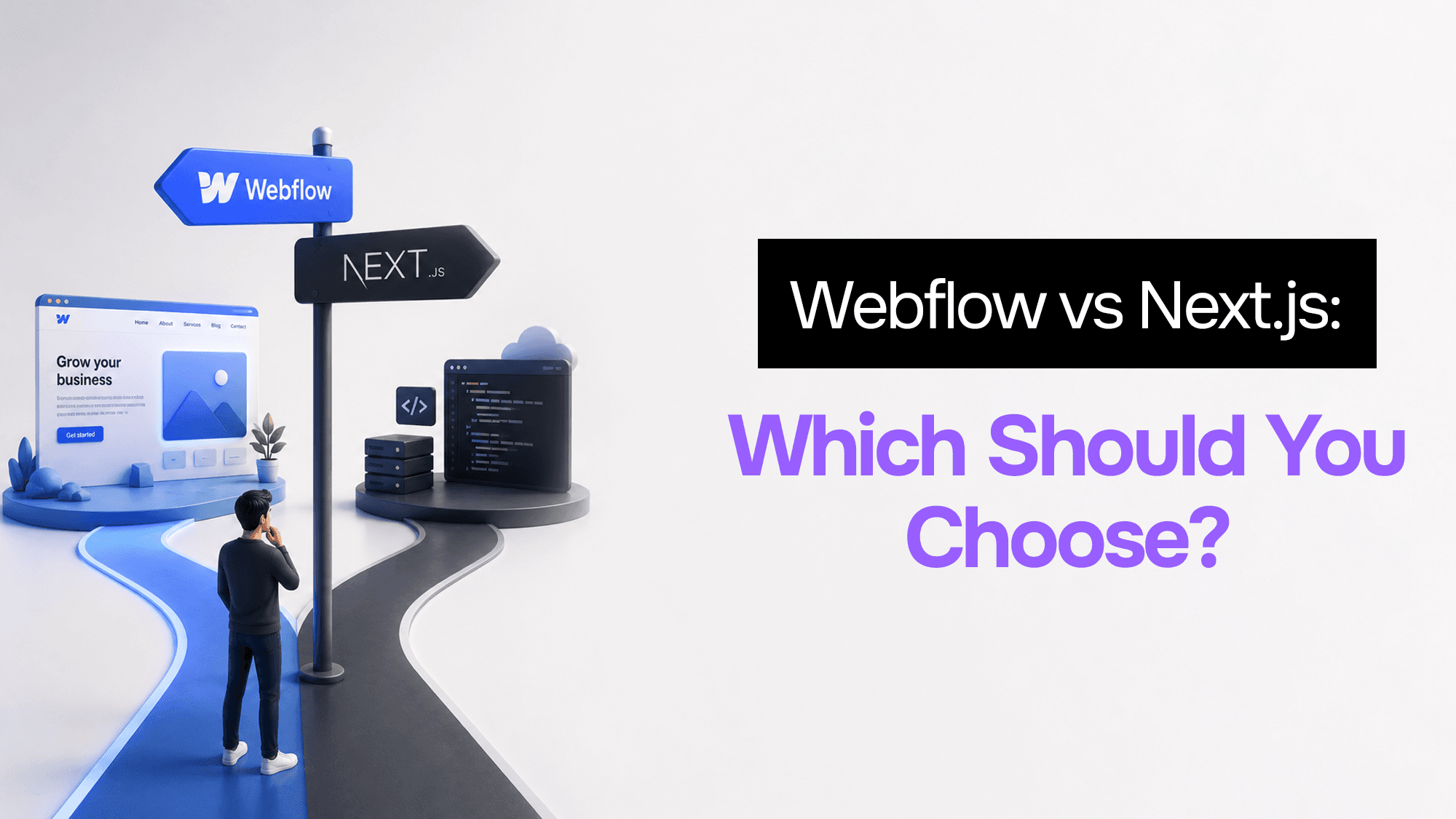 Webflow vs Next.js: How I Actually Decide Which One to Use